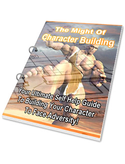 The Might of Character Building
