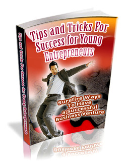 Tips and Tricks for Success for Young Entrepreneurs