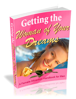 Getting the Woman of Your Dreams