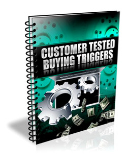 Customer Tested Buying Triggers